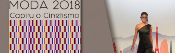 La edición 2018 de la Pasarela Francia-Venezuela será dedicada al Arte cinético